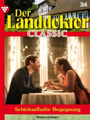 cover image of Der Landdoktor Classic 24 – Arztroman